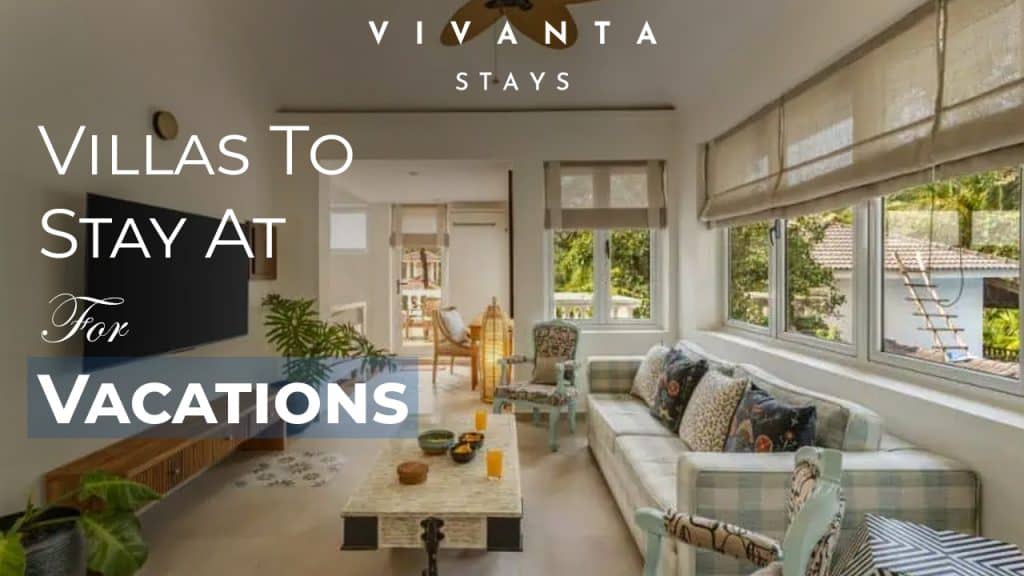 Top Villas to Stay at for a Memorable Vacation Experience