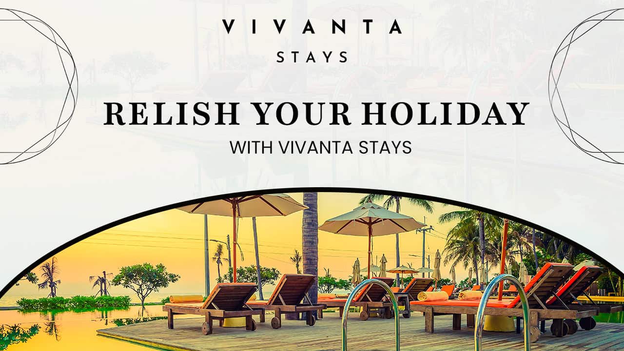 Read more about the article Relish Your Holiday with Vivanta Stays