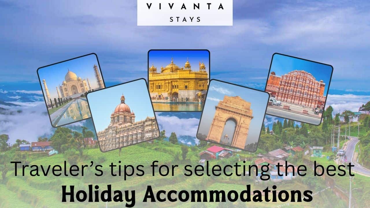 Read more about the article Traveler’s tips for selecting the best holiday accommodations