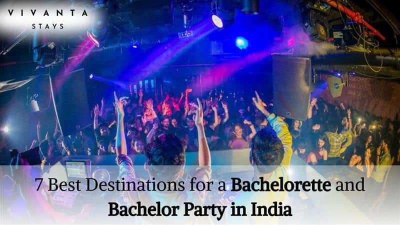 Read more about the article 7 Best Destinations for a Bachelorette and Bachelor Party in India